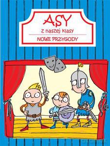 Asy Z Naszej Klasy. Nowe Przygody - Zarawska Patrycja [KSIĄŻKA]