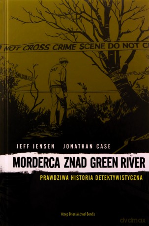 Morderca znad Green River - Jeff Jensen, Jonathan Case [KOMIKS]