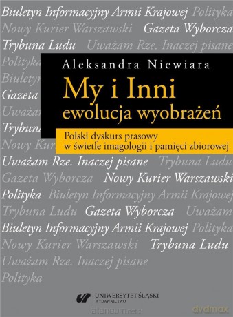 My i Inni - ewolucja wyobrażeń - Aleksandra Niewiara [KSIĄŻKA]