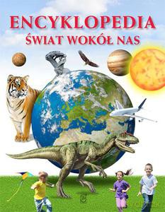 Encyklopedia. Świat Wokół Nas [KSIĄŻKA]