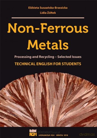 Non-Ferrous Metals - Elżbieta Suszańska-Brzezicka Lidia Żółtek [KSIĄŻKA]
