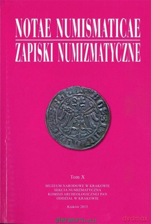 Notae Numismaticae. Zapiski Numizmatyczne (Tom 10) [KSIĄŻKA]
