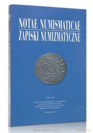 Notae Numismaticae. Zapiski Numizmatyczne (Tom 11) [KSIĄŻKA]