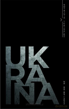 Notatnik Teatralny 88-89/2022 Ukraina [KSIĄŻKA]