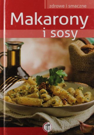 Makarony I Sosy [KSIĄŻKA]