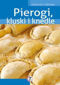Pierogi, Kluski I Knedle - Krawczyk Marta [KSIĄŻKA]