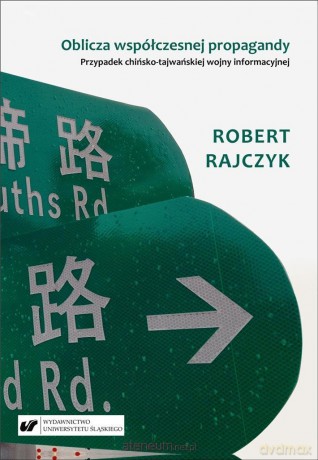 Oblicza współczesnej propagandy - Robert Rajczyk [KSIĄŻKA]