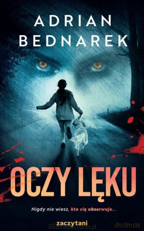 Oczy lęku - Adrian Bednarek [KSIĄŻKA]