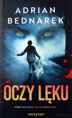 Oczy lęku - Adrian Bednarek [KSIĄŻKA]