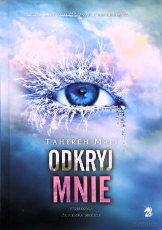 Odkryj mnie (Tom 2) - Tahereh Mafi [KSIĄŻKA]