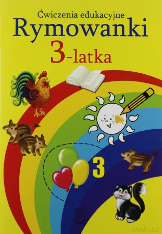 Rymowanki 3-Latka. Ćwiczenia Edukacyjne - Grużewska Barbara [KSIĄŻKA]