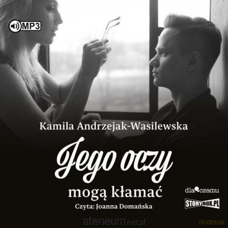 Oni (Tom 2) Jego oczy mogą kłamać - Kamila Andrzejak-Wasilewska [AUDIOBOOK]