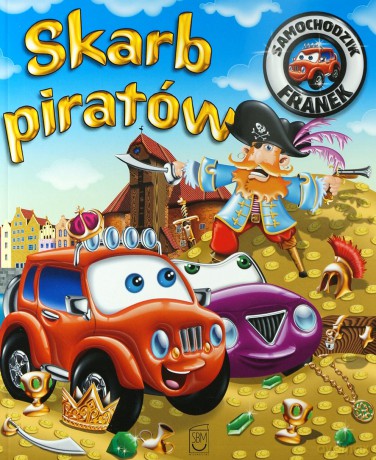 Samochodzik Franek. Skarb Piratów - Wójcik Elżbieta [KSIĄŻKA]