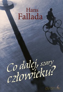 Co Dalej, Szary Człowieku - Fallada Hans [KSIĄŻKA]