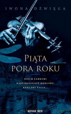 Piąta pora roku - Iwona Dźwięga [KSIĄŻKA]