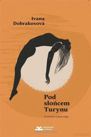 Pod słońcem Turynu - Ivana Dobrakovova [KSIĄŻKA]