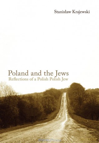 Poland and the Jews. Reflections of a Polish... - Stanisław Krajewski [KSIĄŻKA]