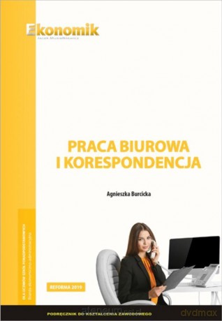 Praca biurowa i korespondencja podręcznik - Agnieszka Burcicka [KSIĄŻKA]
