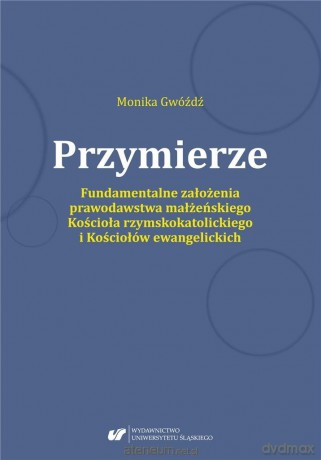 Przymierze. Fundamentalne założenia prawodawstwa.. - Monika Gwóźdź [KSIĄŻKA]