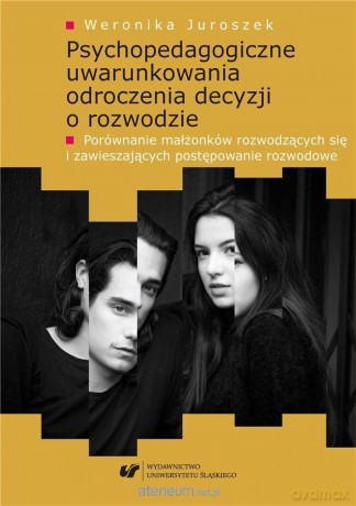 Psychopedagogiczne uwarunkowania odroczenia... - Weronika Juroszek [KSIĄŻKA]