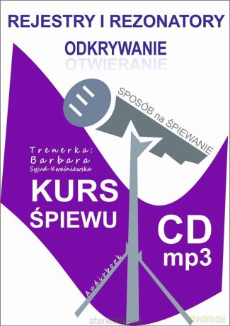 Rejestry i rezonatory. Odkrywanie. Kurs śpiewu - Barbara Syjud-Kwaśniewska [KSIĄŻKA]