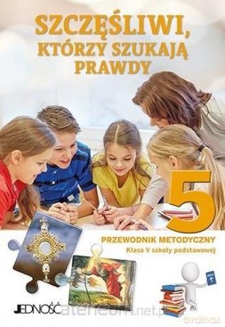 Religia SP 5 Przewodnik meto. Szczęśliwi którzy - ks. dr K. Mielnicki, E. Kondrak [KSIĄŻKA]