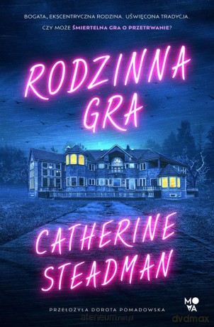 Rodzinna gra - Catherine Steadman, Dorota Pomadowska, Bożena Sęk, Ewa Kosiba [KSIĄŻKA]