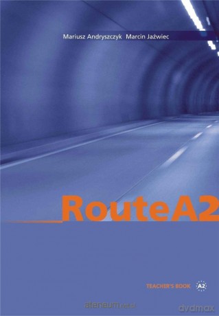 Route A2 Teacher's book - Mariusz Andryszczyk, Marcin Jaźwiec [KSIĄŻKA]