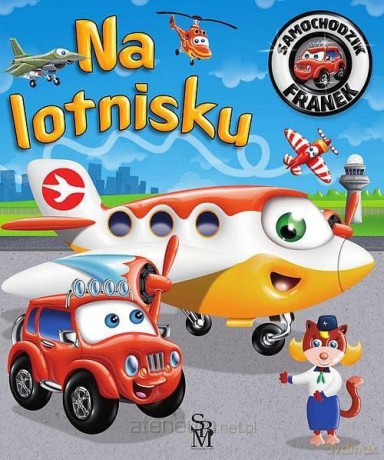 Samochodzik Franek. Na lotnisku - Elżbieta Wójcik [KSIĄŻKA]