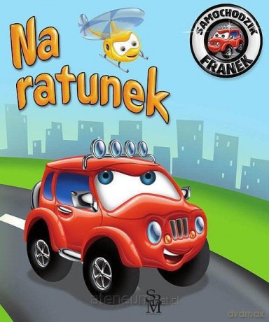 Samochodzik Franek. Na ratunek - Elżbieta Wójcik [KSIĄŻKA]
