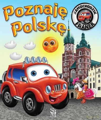 Samochodzik Franek. Poznaję Polskę - Elżbieta Wójcik [KSIĄŻKA]