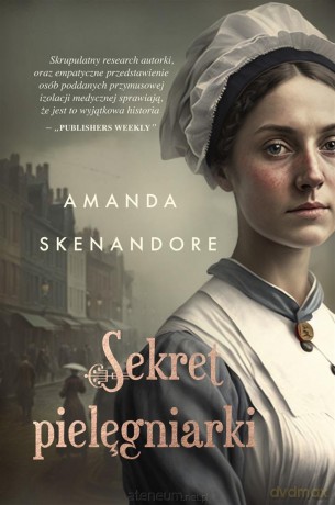 Sekret Pielęgniarki - Amanda Skenandore [KSIĄŻKA]