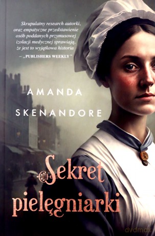 Sekret Pielęgniarki - Amanda Skenandore [KSIĄŻKA]