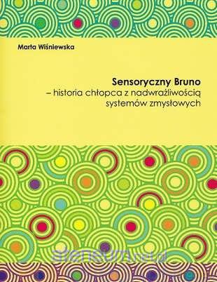 Sensoryczny Bruno - Marta Wiśniewska [KSIĄŻKA]
