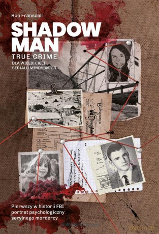 Shadowman. True crime: Pierwszy w historii FBI - Ron Franscell, Jan Halbersztat [KSIĄŻKA]