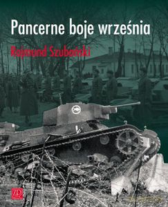 Pancerne Boje Września - Szubański Rajmund [KSIĄŻKA]