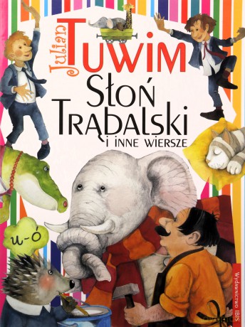 Słoń Trąbalski i inne wiersze - Julian Tuwim [KSIĄŻKA]