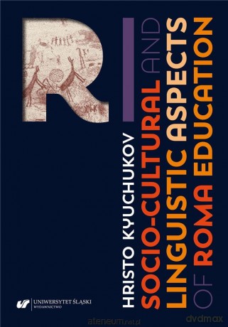 Socio-Cultural and Linguistic Aspects of Roma - Hristo Kyuchukov [KSIĄŻKA]