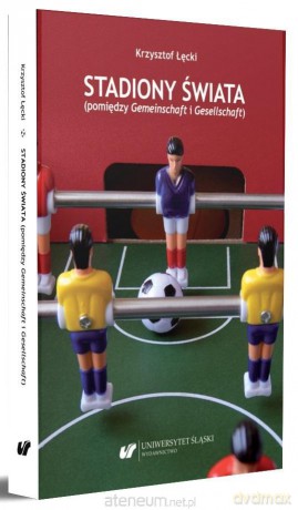 Stadiony świata - Krzysztof Łęcki [KSIĄŻKA]
