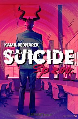 Suicide sp.z o.o - Kamil Bednarek [KSIĄŻKA]
