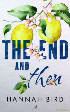 The End and Then - Hannah Bird [KSIĄŻKA]