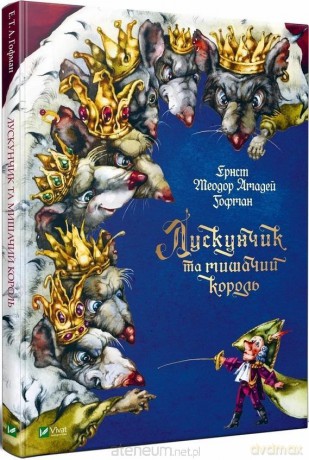 The Nutcracker and the Mouse King w. ukraińska - Hoffman Ernst Theodor Amadeus [KSIĄŻKA]