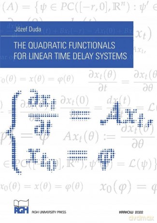 The Quadratic Functionals for Linear Time Delay... - Józef Duda [KSIĄŻKA]