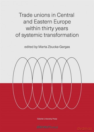Trade unions in Central and Eastern Europe [KSIĄŻKA]