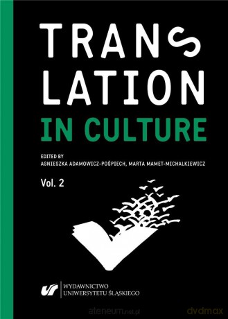 Translation in Culture (In)fidelity in Translation - Agnieszka Adamowicz-Pośpiech, Marta Mamet-Michalkiewicz [KSIĄŻKA]