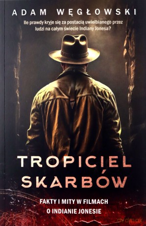 Tropiciel skarbów. Fakty i mity w filmach - Adam Węgłowski [KSIĄŻKA]