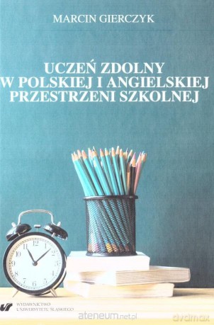 Uczeń zdolny w polskiej i angielskiej.. - Marcin Gierczyk [KSIĄŻKA]