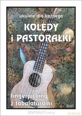 Ukulele dla każdego. Kolędy i pastorałki - Marek Pawełek [KSIĄŻKA]