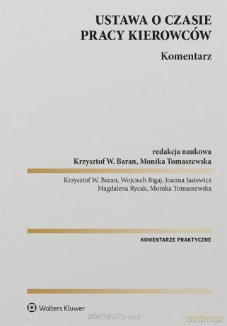 Ustawa o czasie pracy kierowców. Komentarz [KSIĄŻKA]