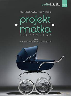 CD Mp3 Projekt Matka - Małgorzata Łukowiak [AUDIOBOOK] [CD]